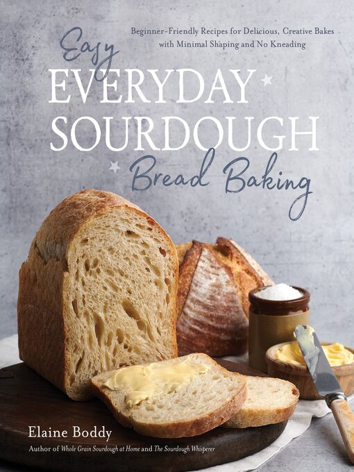 Title details for Easy Everyday Sourdough Bread Baking by Elaine Boddy - Wait list